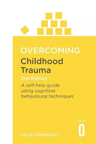 Overcoming Childhood Trauma 2nd Edition cover