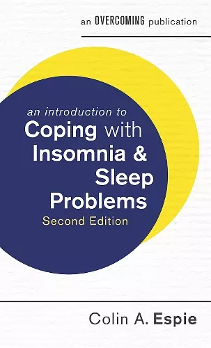 An Introduction to Coping with Insomnia and Sleep Problems, 2nd Edition cover