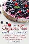 The Sugar-Free Family Cookbook cover