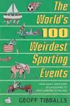 The World's 100 Weirdest Sporting Events cover