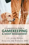 A Comprehensive Guide to Gamekeeping & Shoot Management cover