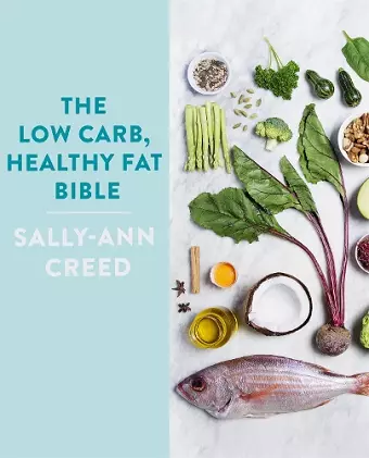 The Low-Carb, Healthy Fat Bible cover