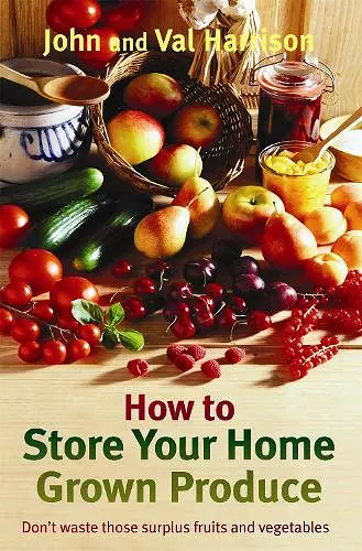 How to Store Your Home Grown Produce cover