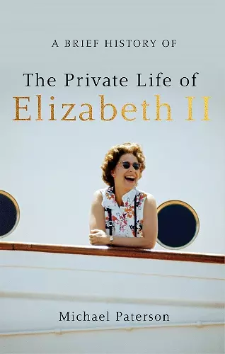 A Brief History of the Private Life of Elizabeth II, Updated Edition cover