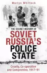The Secret History of Soviet Russia's Police State cover