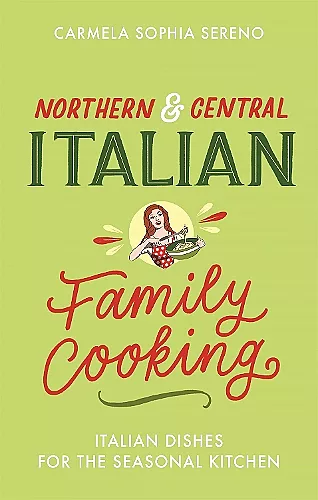 Northern & Central Italian Family Cooking cover