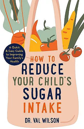 How to Reduce Your Child's Sugar Intake cover
