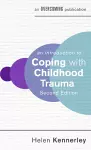 An Introduction to Coping with Childhood Trauma, 2nd Edition cover