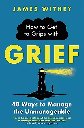 How to Get to Grips with Grief cover