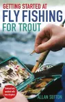 Getting Started at Fly Fishing for Trout cover