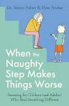 When the Naughty Step Makes Things Worse cover