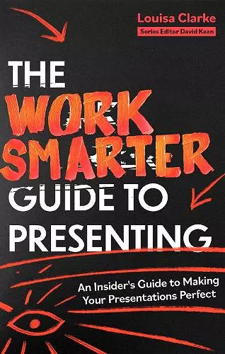 The Work Smarter Guide to Presenting cover