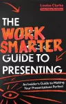 The Work Smarter Guide to Presenting cover