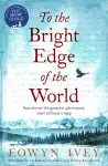 To the Bright Edge of the World cover