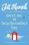 Meet Me at Beachcomber Bay: The feel-good bestseller to brighten your day cover