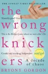 The Wrong Knickers - A Decade of Chaos cover