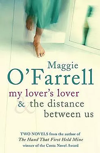 Maggie O'Farrell TPB Bind Up - My Lover's Lover & The Distance Between Us cover