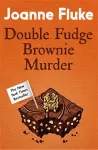 Double Fudge Brownie Murder (Hannah Swensen Mysteries, Book 18) cover