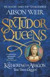 Six Tudor Queens: Katherine of Aragon, The True Queen packaging