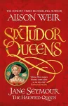 Six Tudor Queens: Jane Seymour, The Haunted Queen packaging