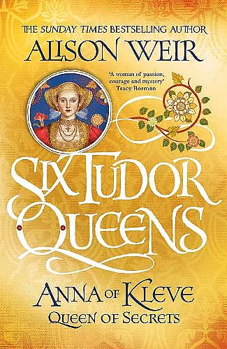 Six Tudor Queens: Anna of Kleve, Queen of Secrets cover