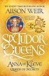 Six Tudor Queens: Anna of Kleve, Queen of Secrets packaging
