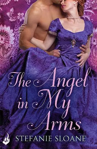 The Angel In My Arms: Regency Rogues Book 2 cover