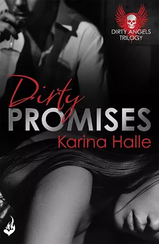 Dirty Promises: Dirty Angels 3 cover