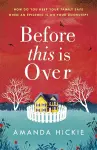 Before This Is Over: As a deadly epidemic spreads across the globe, one woman will do anything to keep her family safe ... cover