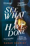 See What I Have Done: Longlisted for the Women's Prize for Fiction 2018 cover