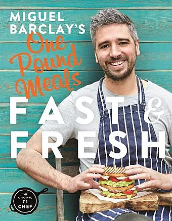Miguel Barclay's FAST & FRESH One Pound Meals cover
