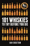 101 Whiskies to Try Before You Die (Revised and Updated) cover