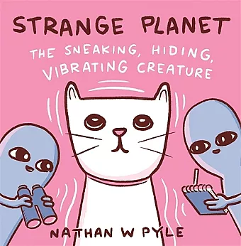 Strange Planet: The Sneaking, Hiding, Vibrating Creature - Now on Apple TV+ cover