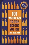 101 Whiskies to Try Before You Die (5th edition) cover