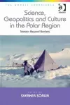 Science, Geopolitics and Culture in the Polar Region cover