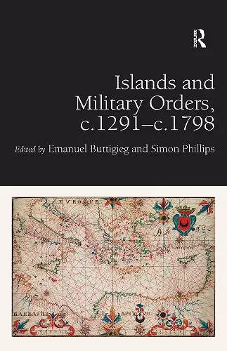 Islands and Military Orders, c.1291-c.1798 cover