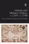 Islands and Military Orders, c.1291-c.1798 cover