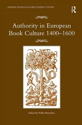 Authority in European Book Culture 1400-1600 cover