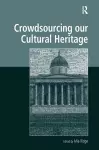 Crowdsourcing our Cultural Heritage cover