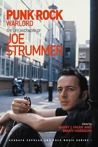 Punk Rock Warlord: the Life and Work of Joe Strummer cover