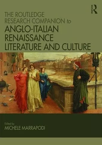 The Routledge Research Companion to Anglo-Italian Renaissance Literature and Culture cover