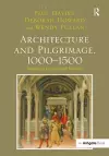 Architecture and Pilgrimage, 1000-1500 cover