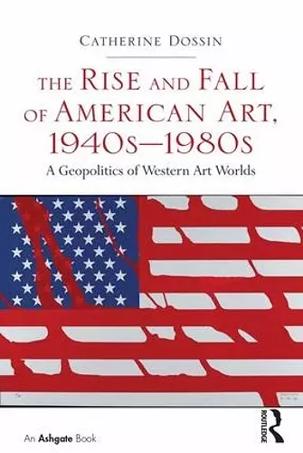 The Rise and Fall of American Art, 1940s–1980s cover