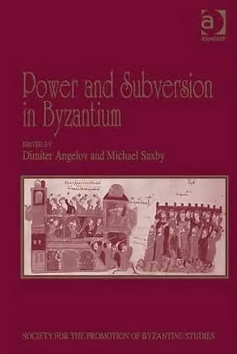 Power and Subversion in Byzantium cover