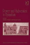 Power and Subversion in Byzantium cover