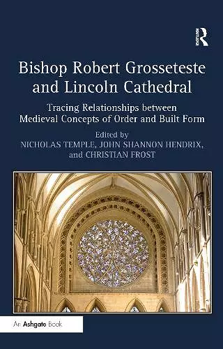 Bishop Robert Grosseteste and Lincoln Cathedral cover