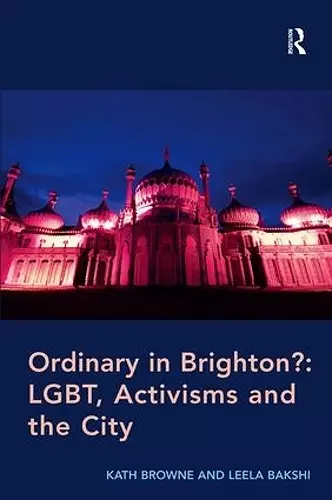 Ordinary in Brighton?: LGBT, Activisms and the City cover