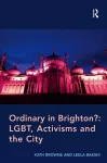 Ordinary in Brighton?: LGBT, Activisms and the City cover
