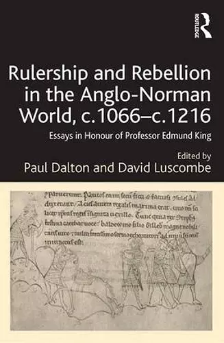 Rulership and Rebellion in the Anglo-Norman World, c.1066-c.1216 cover