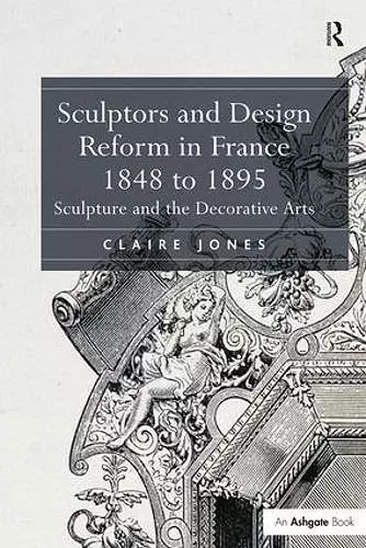 Sculptors and Design Reform in France, 1848 to 1895 cover